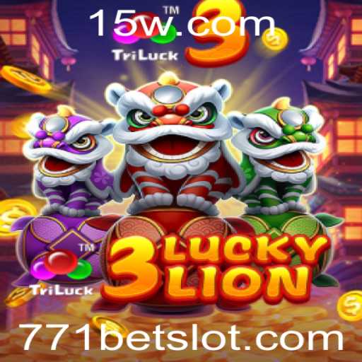 Descubra o Mundo Emocionante de 3LUCKYLION no 771 Bet